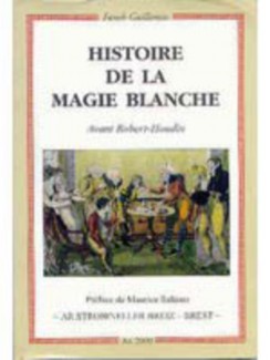 Histoire de la magie blanche (EN RUPTURE)